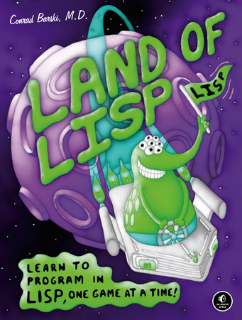 Land of Lisp by Conrad Barski