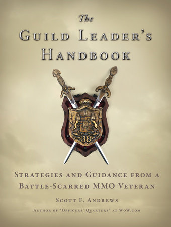 The Guild Leader's Handbook by Scott F. Andrews