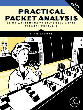 Practical Packet Analysis, 3E by Chris Sanders