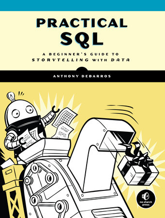 Practical SQL by Anthony DeBarros