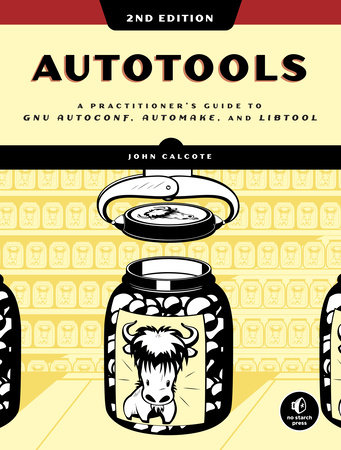 Autotools, 2nd Edition by John Calcote