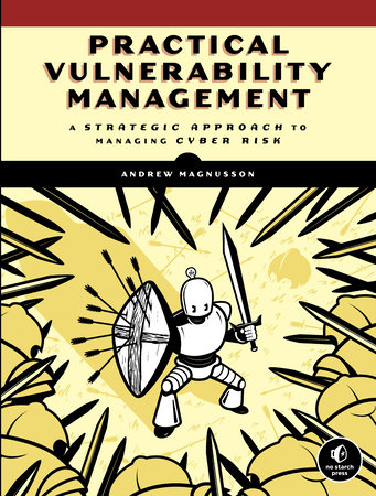 Practical Vulnerability Management by Andrew Magnusson