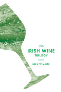 The Irish Wine Trilogy