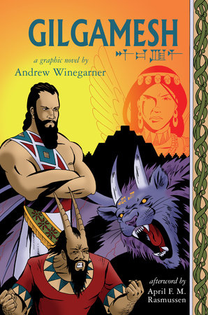 Gilgamesh by Andrew Winegarner