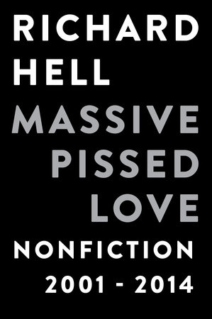 Massive Pissed Love by Richard Hell