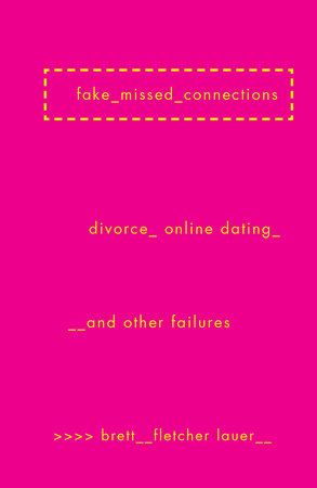 Fake Missed Connections by Brett Fletcher Lauer