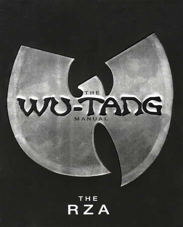 The Wu-Tang Manual by The RZA and Chris Norris