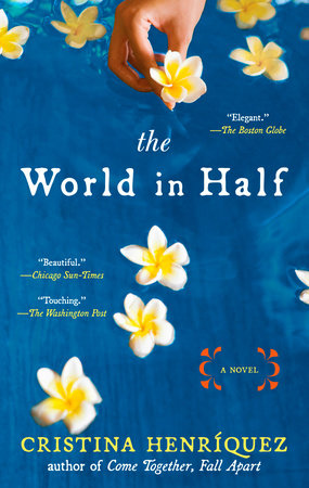 The World in Half by Cristina Henriquez