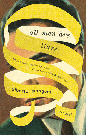 All Men Are Liars by Alberto Manguel