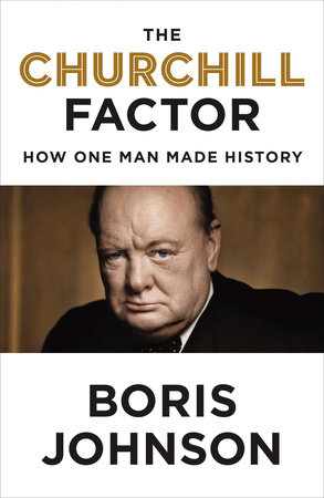 The Churchill Factor by Boris Johnson