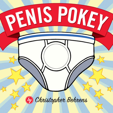 Penis Pokey by Christopher Behrens