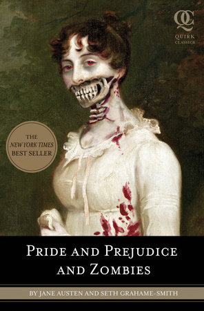 Pride and Prejudice and Zombies by Jane Austen and Seth Grahame-Smith