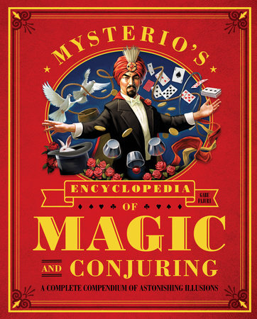 Mysterio's Encyclopedia of Magic and Conjuring by Gabe Fajuri
