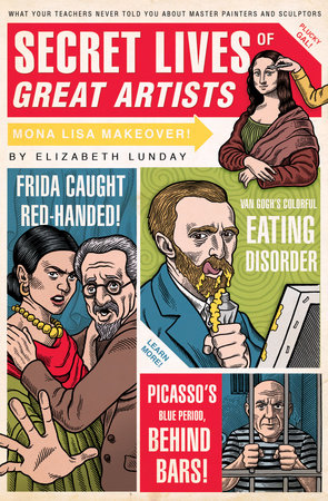 Secret Lives of Great Artists by Elizabeth Lunday