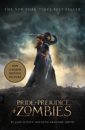 Pride and Prejudice and Zombies (Movie Tie-in Edition) by Jane Austen and Seth Grahame-Smith