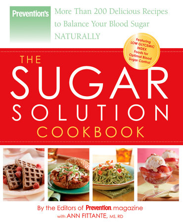 Prevention The Sugar Solution Cookbook by Editors Of Prevention Magazine and Ann Fittante