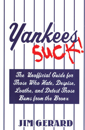 Yankees Suck! by Jim Gerard