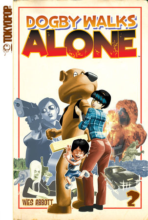 Dogby Walks Alone, Volume 2 by Wes Abbott