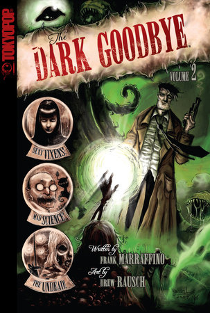 Dark Goodbye, Volume 2 by Frank Marraffino