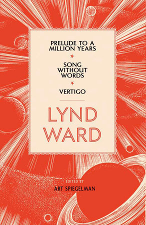 Lynd Ward: Prelude to a Million Years, Song Without Words, Vertigo (LOA #211) by Lynd Ward