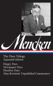 H. L. Mencken: The Days Trilogy, Expanded Edition (LOA #257)