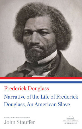 Narrative of the Life of Frederick Douglass, An American Slave by Frederick Douglass