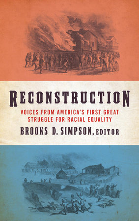 Reconstruction: Voices from America's First Great Struggle for Racial Equality (LOA #303) by 