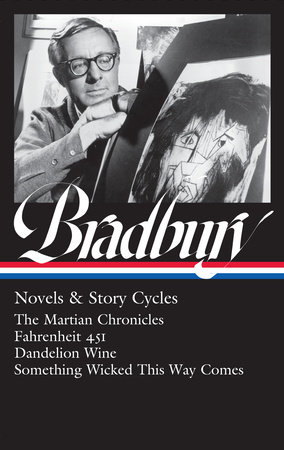 Ray Bradbury: Novels & Story Cycles (LOA #347) by Ray Bradbury