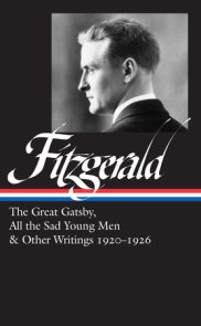 F. Scott Fitzgerald: The Great Gatsby, All the Sad Young Men & Other Writings 1920–26 (LOA #353)