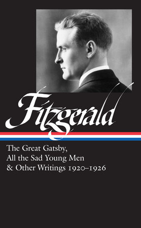 F. Scott Fitzgerald: The Great Gatsby, All the Sad Young Men & Other Writings 1920–26 (LOA #353) by F. Scott Fitzgerald