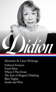 Joan Didion: Memoirs & Later Writings (LOA #386)