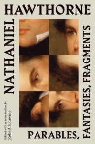 Nathaniel Hawthorne: Parables, Fantasies, Fragments