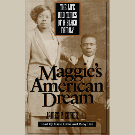 Maggie's American Dream by James P. Comer