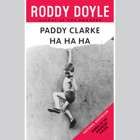 Paddy Clarke Ha Ha Ha by Roddy Doyle