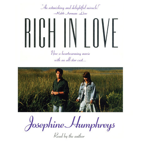 Rich in Love by Josephine Humphreys