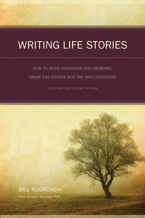 Writing Life Stories by Bill Roorbach
