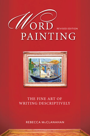 Word Painting Revised Edition by Rebecca Mcclanahan