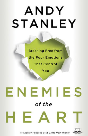 Enemies of the Heart by Andy Stanley