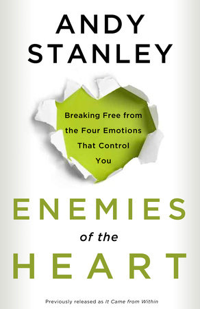 Enemies of the Heart by Andy Stanley