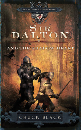 Sir Dalton and the Shadow Heart by Chuck Black