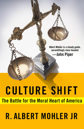 Culture Shift by Dr. R. Albert Mohler