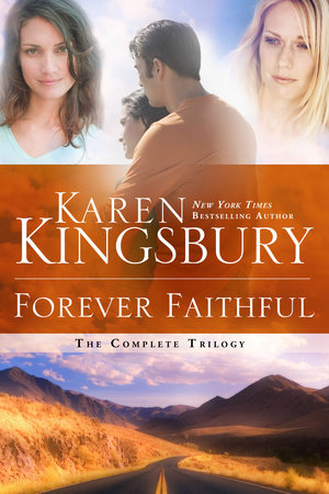 Forever Faithful by Karen Kingsbury