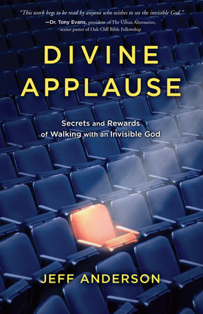 Divine Applause by Jeff Anderson