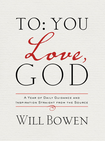 To You; Love, God by Will Bowen
