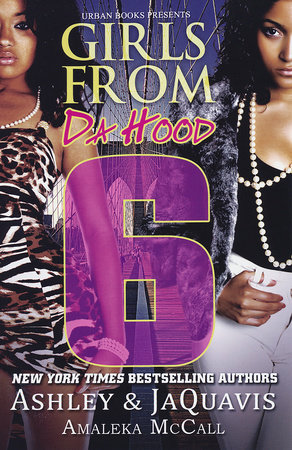 Girls From da Hood 6 by Ashley, Jaquavis and Amaleka McCall