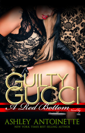 Guilty Gucci by Ashley Antoinette