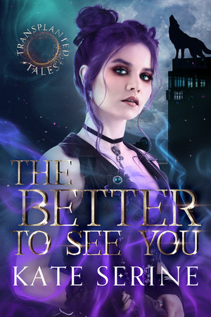 The Better to See You by Kate SeRine