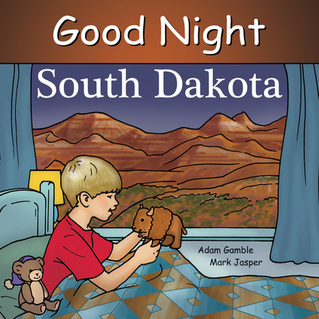 Good Night South Dakota by Adam Gamble, Mark Jasper and Ruth Palmer