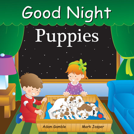 Good Night Puppies by Adam Gamble and Mark Jasper