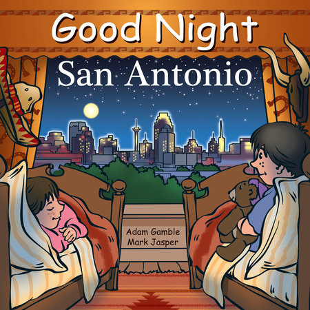 Good Night San Antonio by Adam Gamble and Mark Jasper
